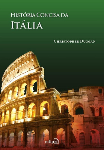 História Concisa Da Itália, De Duggan, Christopher. Editora Edipro - Edições Profissionais Ltda, Capa Mole Em Português, 2016