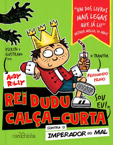 Rei Dudu Calça-curta - Vol. 1: Contra O Imperador Do Mal, De Riley, Andy. Editorial Carochinha, Tapa Mole, Edición 2020-06-20 00:00:00 En Português