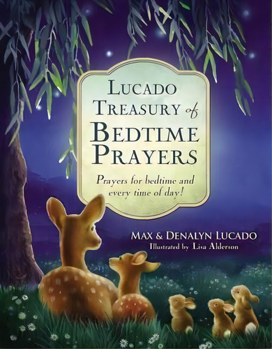 Lucado Treasury Of Bedtime Prayers : Prayers For Bedtime And Every Time Of Day!, De Max, Lucado. Editorial Thomas Nelson Publishers, Tapa Dura En Inglés