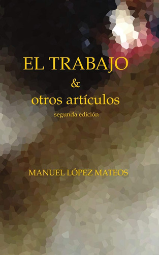 Libro: El Trabajo: Y Otros Artículos (edición En Español)