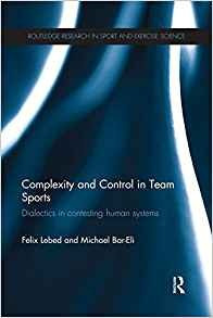 Complexity And Control In Team Sports (routledge Research In