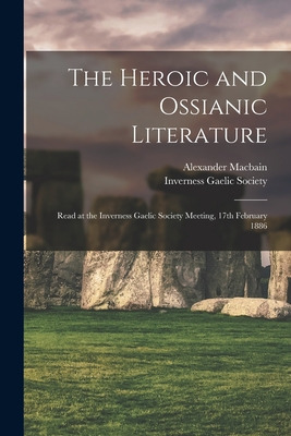 Libro The Heroic And Ossianic Literature: Read At The Inv...