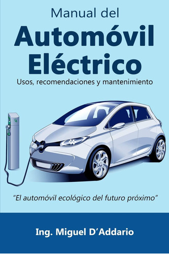 Libro: Manual Del Automóvil Eléctrico: Usos, Recomendaciones