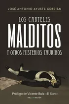 Comprar Los Carteles Malditos Y Otros Misterios Taurinos