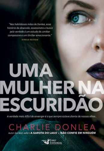 Uma Mulher Na Escuridão, De Donlea, Charlie. Editora Faro Editorial, Capa Mole, Edição 1ª Edição - 2019 Em Português