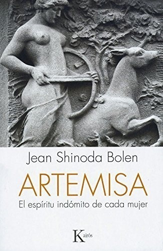 Artemisa - Jean Shinoda Bolen - Kairos / Continente