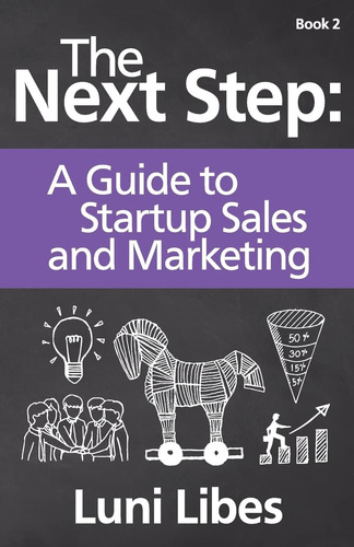 Libro:  The Next Step: A Startup Guide To Sales & Marketing