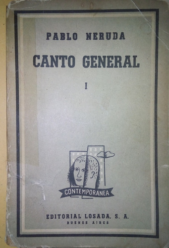 Neruda, Canto General, Tomo I, 2a. Ed. 1963, P. Suave, Arg.
