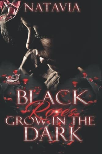 Black Roses Grow In The Dark A Dark Urban Paranormal, De Natavia. Editorial Independently Published En Inglés