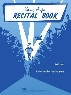 Libro Palmer-hughes Accordion Course Recital Book, Bk 3 -...