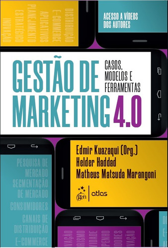 Gestão de Marketing 4.0 - Casos, Modelos e Ferramentas, de Kuazaqui, Edmir. Editora Atlas Ltda., capa mole em português, 2019
