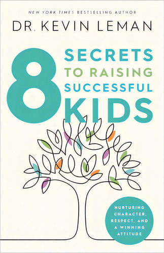 8 Secrets To Raising Successful Kids, De Leman, Kevin. Editorial Revel Fleming H, Tapa Blanda En Inglés