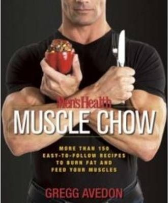 Men's Health Muscle Chow : More Than 150 Easy-to-follow Reci