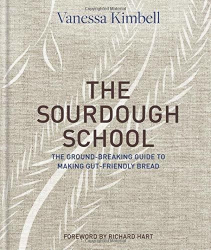 Libro The Sourdough School: The Ground-breaking Guide To M