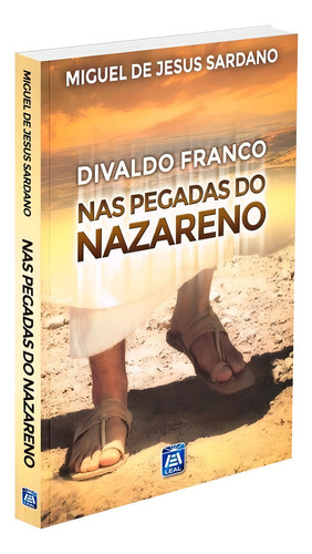 Nas Pegadas Do Nazareno: Não Aplica, De : Miguel De Jesus Sardano / : Divaldo Pereira Franco. Série Não Aplica, Vol. Não Aplica. Editora Leal, Capa Mole, Edição Não Aplica Em Português, 2002