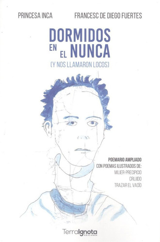 Libro: Dormidos En El Nunca. Inca, Princesa/de Diego Fuertes