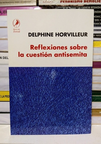 Reflexiones Sobre La Cuestión Antisemita Delphine Horvilleu