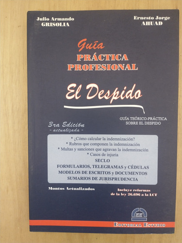 Guía Práctica Profesional, El Despido - Grisolia Y Ahuad