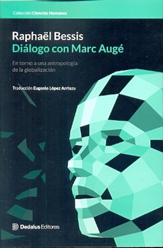 Dialogo Con Marc Auge - Raphael Bessis