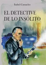 Comprar Detective De Lo Insolito, El - Camacho, Isabel