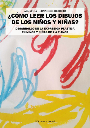 ÃÂ¿CÃÂMO LEER LOS DIBUJOS DE LOS NIÃÂOS Y NIÃÂAS?, de Hernández Herrero, Agustina. Editorial AMANIEL, tapa blanda en español