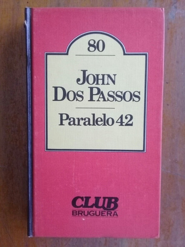 Paralelo 42 John Dos Passos. Club Bruguera