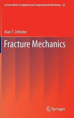 Libro Fracture Mechanics 2012 - Alan T. Zehnder