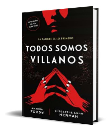 Todos Somos Villanos, De Amanda Foody,christine Lynn Herman. Editorial Hidra, Tapa Blanda En Español, 2022