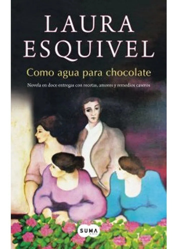Libro Como Agua Para Chocolate - Esquivel Laura