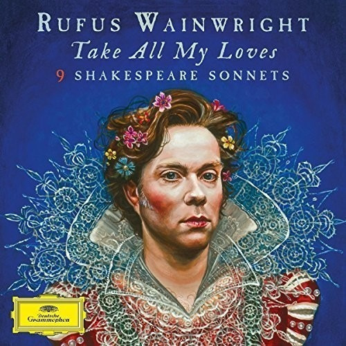 Cd Wainwright Rufus Take All My Loves 9 Shakespear