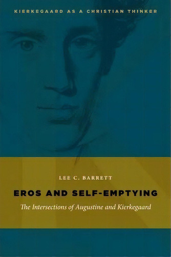 Eros And Self-emptying, De Lee C. Barrett. Editorial William B Eerdmans Publishing Co, Tapa Blanda En Inglés