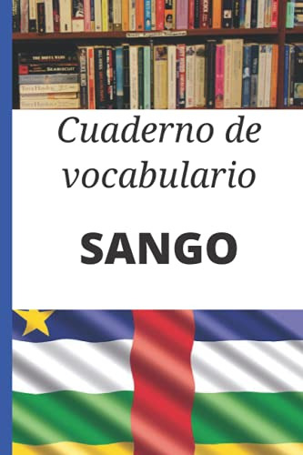 Cuaderno De Vocabulario Sango: Regalo Ideal Para Calificar P