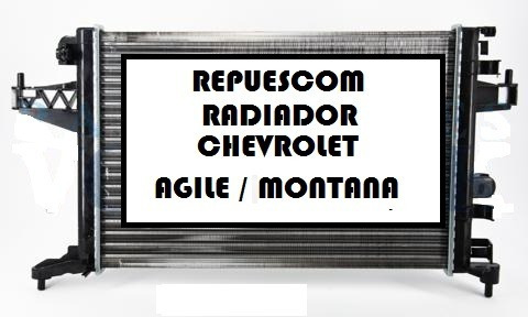 Radiador Chevrolet Agile / Montana