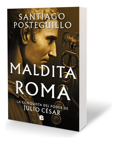 Maldita Roma - Santiago Posteguillo