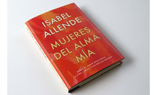 Libro: Mujeres Del Alma Mia, De Isabel Allende. Editorial Vintage Espanol En Español