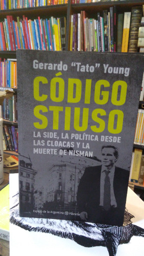 Codigo Stiuso La Side La Muerte De Nisman  - Young Gerardo