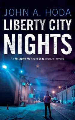 Libro Liberty City Nights: Fbi Agent Marsha O'shea Series...