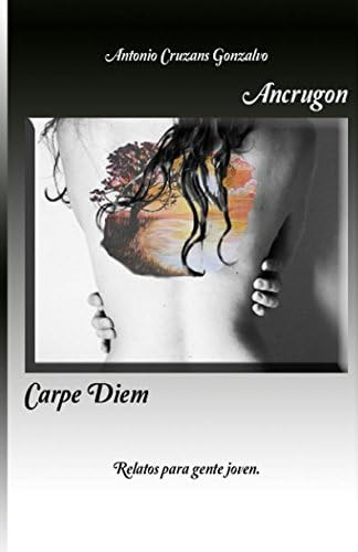 Libro: Carpe Diem: Relatos Gente Joven (spanish Edition