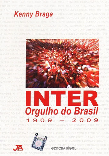 Livro: Inter Orgulho Do Brasil 1909/2009 + Rolo Comprenssor