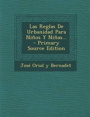 Libro Las Reglas De Urbanidad Para Ni Os Y Ni As... - Jos...