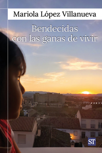 Bendecidas Con Las Ganas De Vivir - López Villanueva, Mar