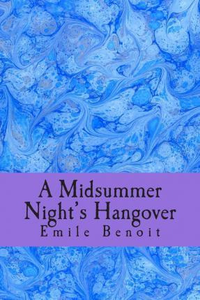 Libro A Midsummer Night's Hangover - Emile Benoit