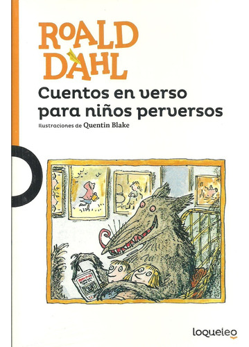 Cuentos En Verso Para Niños Perversos +10 - Dahl Roald