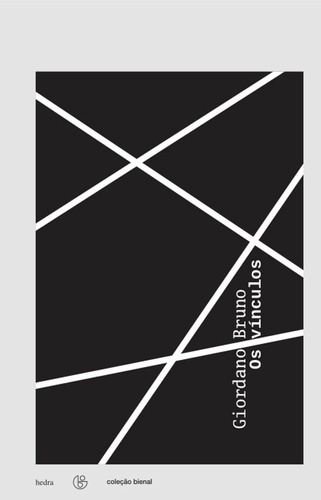 Os Vínculos, de Bruno, Giordano. Editorial Editora Hedra, capa mole em português, 2012