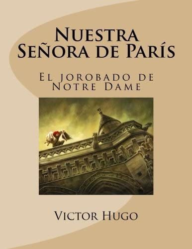 Libro: Nuestra Señora Paris: El Jorobado Notre Dame (s&..