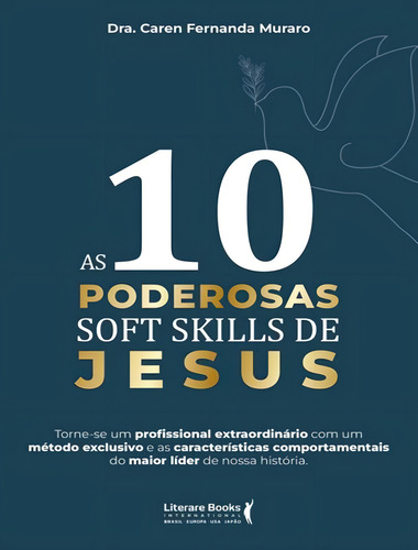 As 10 Poderosas Soft Skills De Jesus, De Muraro, Dra. Caren Fernanda. Editorial Literare Books, Tapa Mole, Edición 1 En Português, 2024