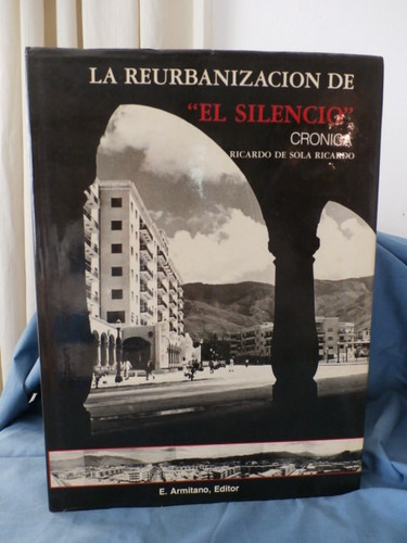 Libro La Reurbanizacion De El Silencio. Ricardo De Sola