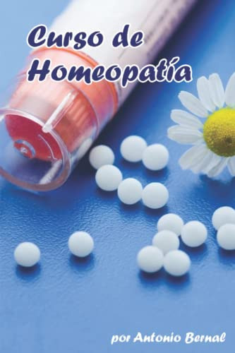 Curso De Homeopatia: Curso Completo De Homeopatia, Para Ejer