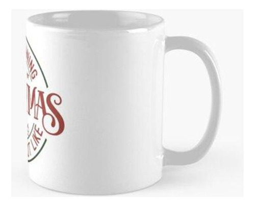 Taza Está Empezando A Parecerse Mucho A La Navidad - Festive