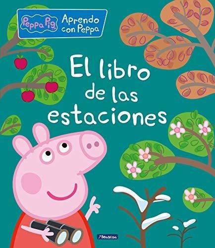 El Libro De Las Estaciones (peppa Pig. Didácticos), De Hasbro. Editorial Beascoa, Tapa Dura En Español